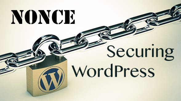 nonce trong wordpress Tăng cường tối đa tính bảo mật trong WordPress bằng Nonce